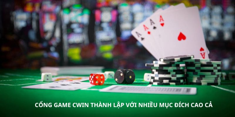Cổng game CWIN thành lập với nhiều mục đích cao cả